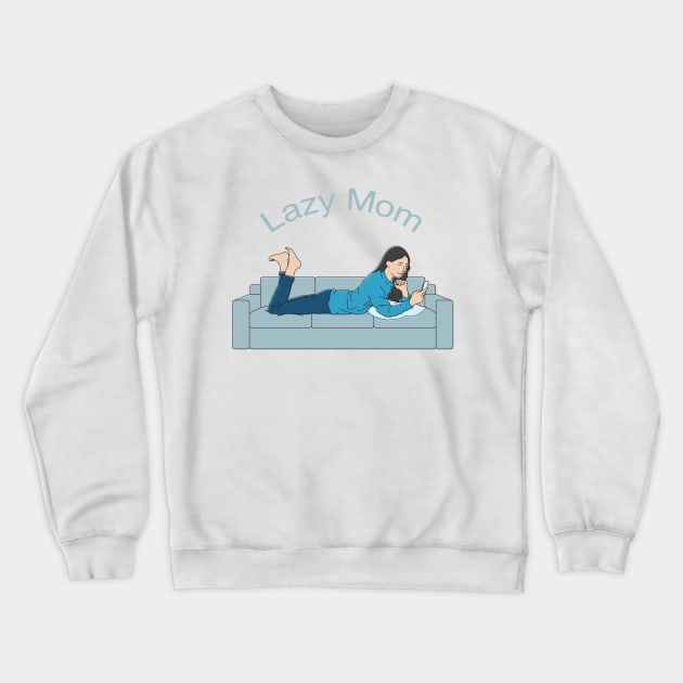 Lazy mom Crewneck Sweatshirt by Ferdi Everywhere